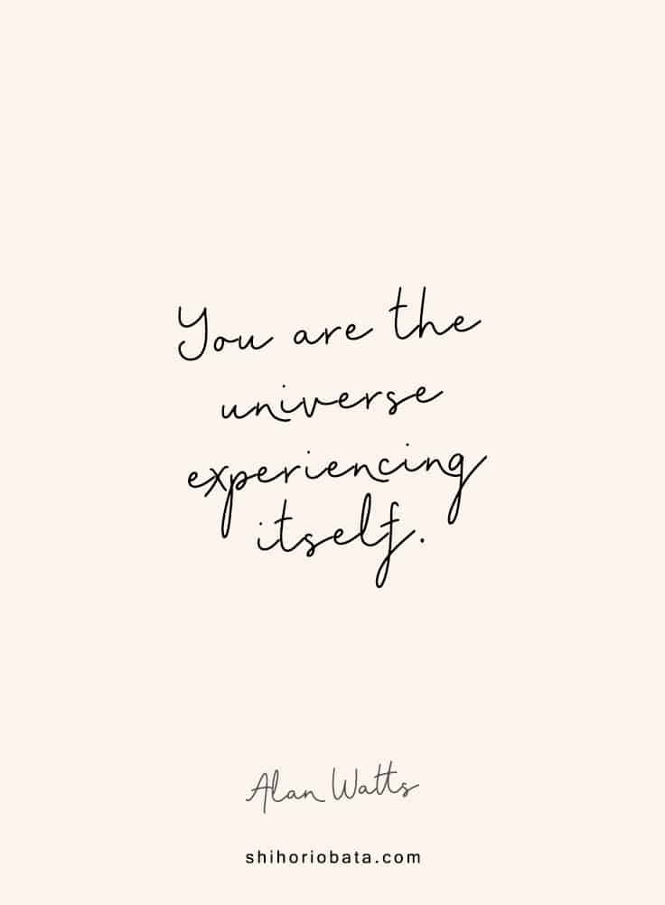 You are the universe experiencing itself - Short Inspirational Quotes