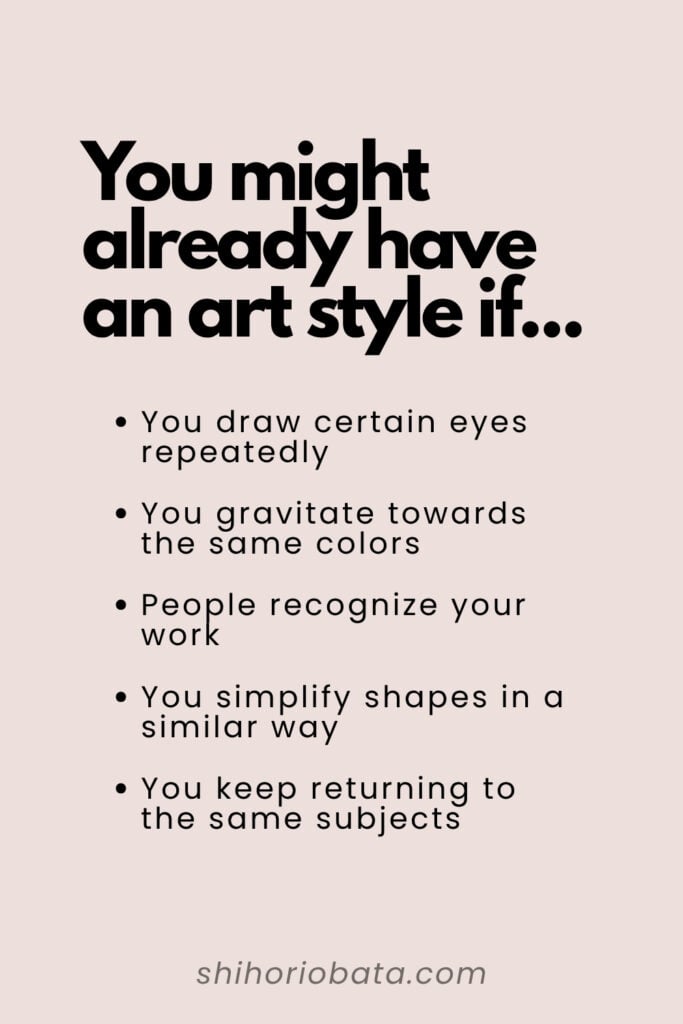 you might already have an art style if